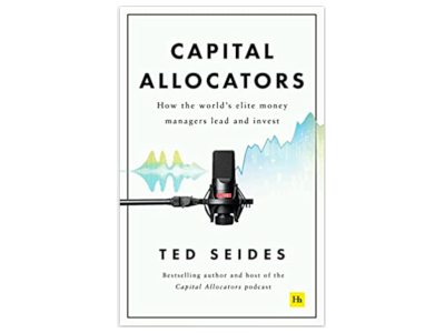 "Capital Allocators" by Ted Seides